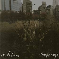 My Fictions : Stranger Songs